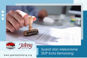 Syarat dan Mekanisme SIUP Kota Semarang